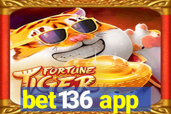bet136 app